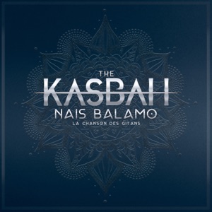 The Kasbah — Nais Balamo (Extended)