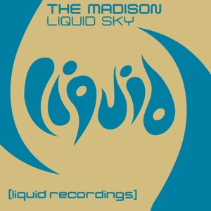 The Madison — Liquid Sky