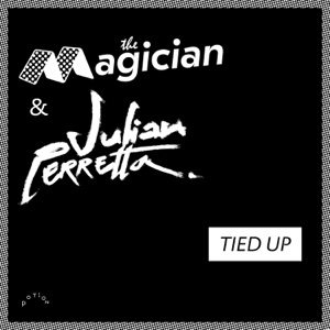 The Magician — Tied Up (Ft. Julian Perretta)