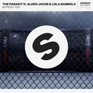 THE PARAKIT ft ALDEN JACOB — Without You