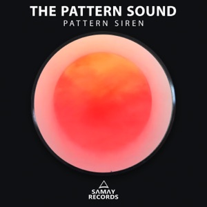 THE PATTERN SOUND — Pattern Siren