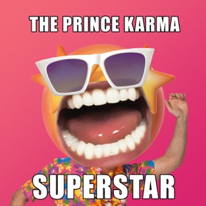 THE PRINCE KARMA — SUPERSTAR