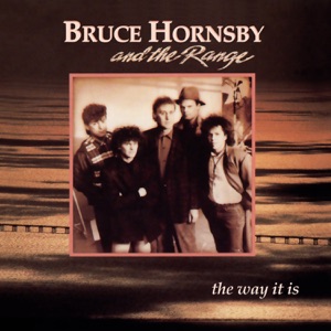 Bruce Hornsby, The Range — The Way It Is
