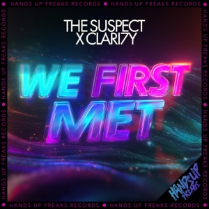THE SUSPECT/CLARI7Y — We First Met