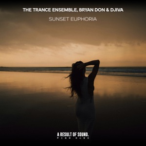 The Trance Ensemble & Bryan Don & Djiva — Sunset Euphoria (Radio Edit)