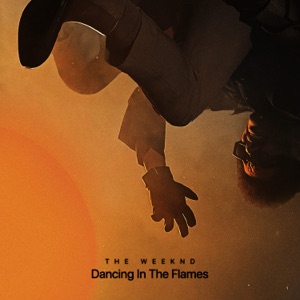 THE WEEKND — DANCING IN THE FLAMES (2024)
