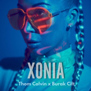 Burak Cilt, Thom Colvin, Xonia — Why Lie