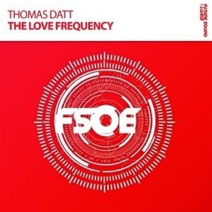 Thomas Datt — The Love Frequency (Extended Mix)
