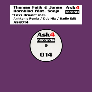 Thomas Feijk And Jonas Hornblad Feat Sonja — Taxi Driver _Anhken Radio Edit
