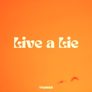 Thunder & ODBLU — Live a Lie