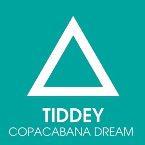 Tiddey — Copacabana Dream