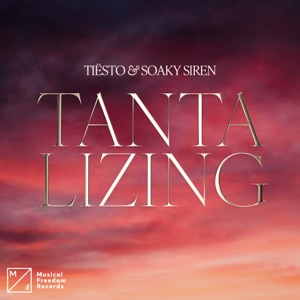 TIESTO feat. SOAKY SIREN — TANTALIZING
