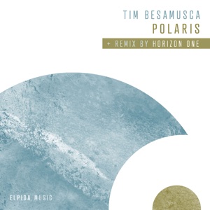 Tim Besamusca — Polaris (Horizon One Remix)