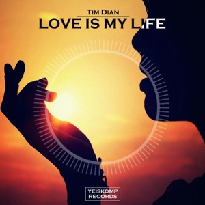 Tim Dian — Love Is My Life