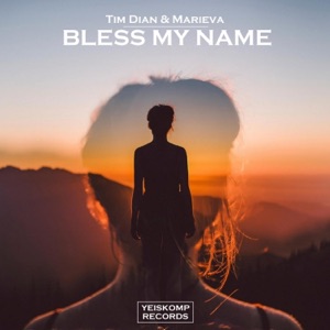 Tim Dian Marieva — Bless My Name