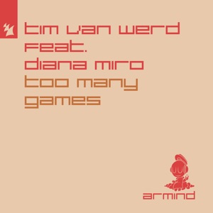 Diana Miro, Tim van Werd — Too Many Games feat. Diana Miro (Extended Mix)