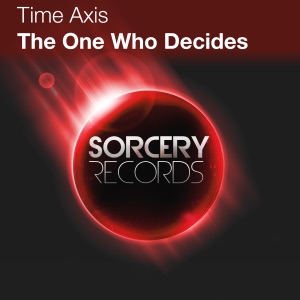 Time Axis — The One Who Decides (Bilal El Aly Remix)