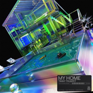 TIMMY TRUMPET — My Home
