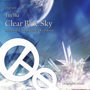 Tin5ha — Clear Blue Sky (Nhato Remix)