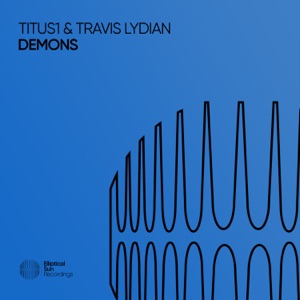 Titus1 and Travis Lydian — Demons (Extended Mix)