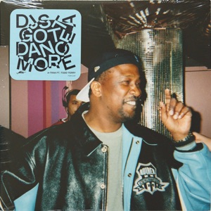 A-Trak, Todd Terry — DJs Gotta Dance More