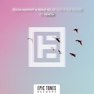 Tolga Mahmut & Berat Oz feat. Veneta — This Is The Sound