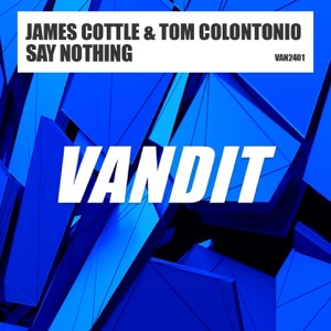 Tom Colontonio & James Cottle — Say Nothing (extended)