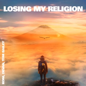 Koni / Devan / Bailey, Tom — Losing My Religion