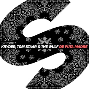 Kryder, Tom Staar & The Wulf — De Puta Madre - 0:00