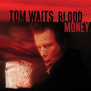 Tom Waits — All The World Is Green