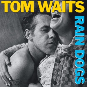 Tom Waits — Clap Hands