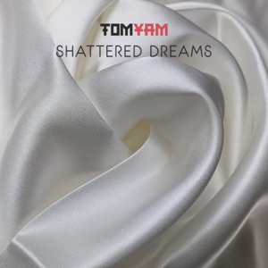 TOMYAM — SHATTERED DREAMS (2021)