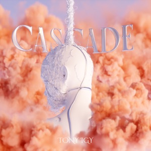 Tony Igy — Cascade