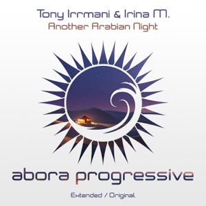 Tony Irrmani & Irina M. — Another Arabian Night (Extended Mix)