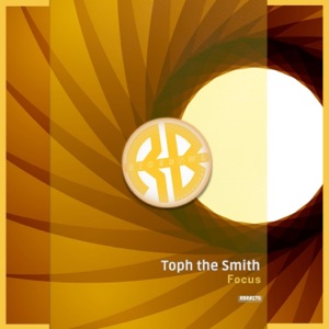 Toph The Smith — Focus (Radio Version)