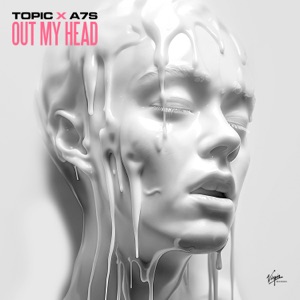 TOPIC x A7S — OUT MY HEAD
