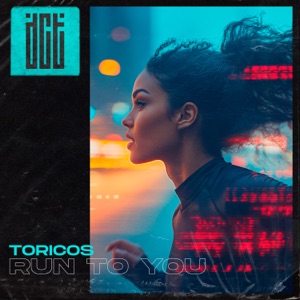 Toricos — Run To You