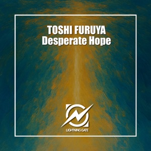 Toshi Furuya — Desperate Hope (Radio Edit)