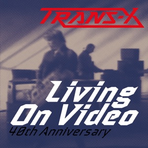 Trans-X — Living on Video 2012