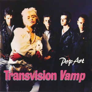 Transvision Vamp — I Want Your Love