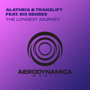 Six Senses, tranzLift, Alatheia — The Longest Journey (Album Mix)