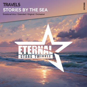 Travel5 — Stories By The Sea (Emotional Intro Mix)