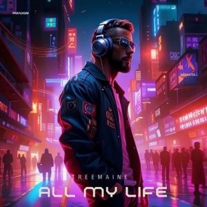 Treemaine — All My Life