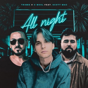 Tribbs feat. C-Bool & Scott Mac — All Night
