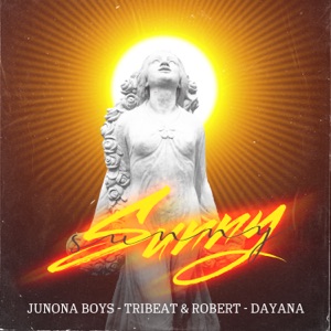 JUNONA BOYS, TRIBEAT, ROBERT, DAYANA — SUNNY (2021)