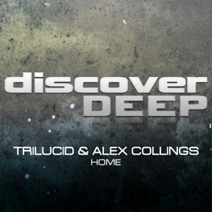 Trilucid & Alex Collings — Home (Original Mix)