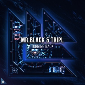 MR.BLACK, TripL — Turning Back