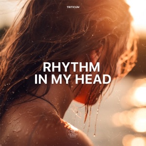 TRITICUM — Rhythm in My Head