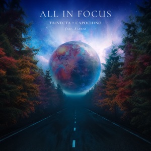 TRIVECTA/CAPOCHINO — All In Focus