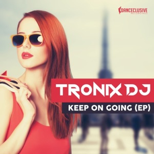 TRONIX DJ/TONI FOX — Keep Going On